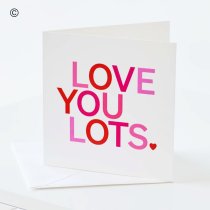 Love You Lots Greetings Card Code: VCCDFT02 | National delivery and local delivery or collect from our shop